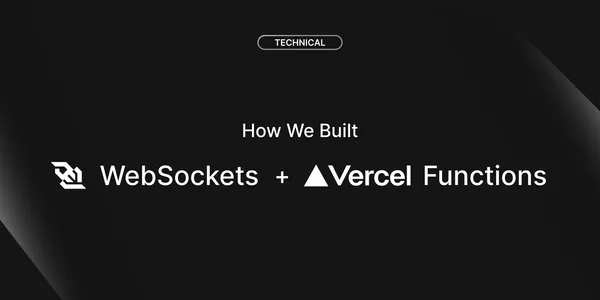 How We Built WebSocket Servers for Vercel Functions